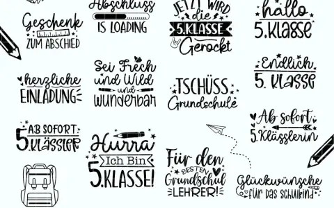 Sprüche zum Abschluss 10. Klasse: "Geschenk zum Abschied", "Abschluss is loading", "Jetzt wird die 5. Klasse gerockt", "Hallo 5. Klasse", "Endlich 5. Klasse", "Tschüss Grundschule", "Ab sofort 5. Klässler/in", "Hurra, ich bin 5. Klasse!", "Für den best...