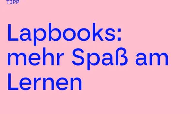 TIPP: Lapbooks machen Lernen zum Erlebnis. Erfahre, was ein Lapbook ist und wie es den Lernprozess bereichert.
