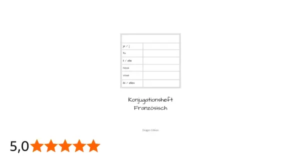 Konjugationsheft Französisch: Tabelle mit französischen Pronomen (je, tu, il/elle, nous, vous, ils/elles) zum Üben von Verben auf Französisch.