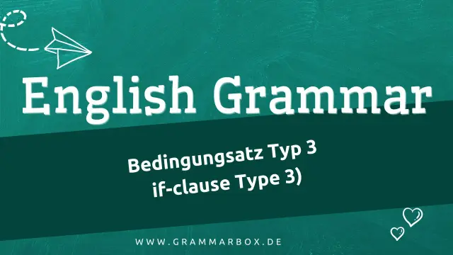 English Grammar: Bedingungssatz Typ 3, if-clause Type 3. Ein Papierflugzeug fliegt über die Überschrift.